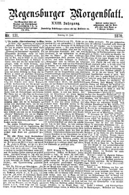 Regensburger Morgenblatt Sonntag 12. Juni 1870