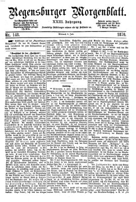 Regensburger Morgenblatt Mittwoch 6. Juli 1870