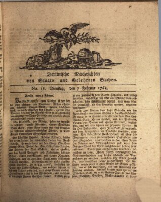 Berlinische Nachrichten von Staats- und gelehrten Sachen Dienstag 7. Februar 1764