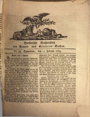 Berlinische Nachrichten von Staats- und gelehrten Sachen Samstag 25. Februar 1764