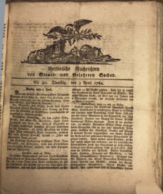 Berlinische Nachrichten von Staats- und gelehrten Sachen Dienstag 3. April 1764