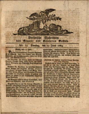 Berlinische Nachrichten von Staats- und gelehrten Sachen Dienstag 19. Juni 1764