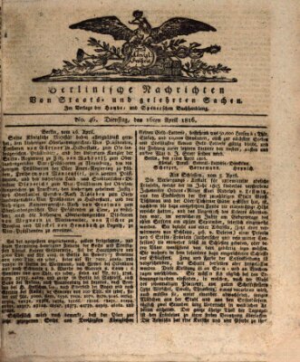 Berlinische Nachrichten von Staats- und gelehrten Sachen Dienstag 16. April 1816