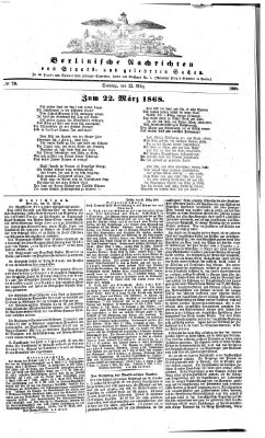 Berlinische Nachrichten von Staats- und gelehrten Sachen Sonntag 22. März 1868