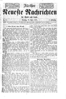 Fürther neueste Nachrichten für Stadt und Land (Fürther Abendzeitung) Dienstag 12. April 1870