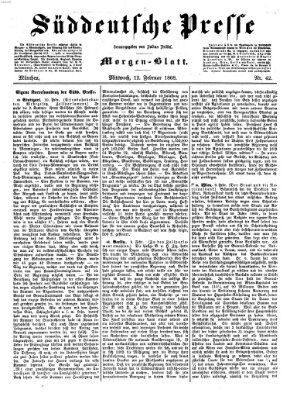 Süddeutsche Presse Mittwoch 12. Februar 1868