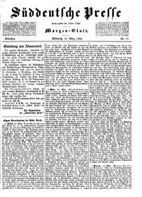 Süddeutsche Presse Mittwoch 18. März 1868