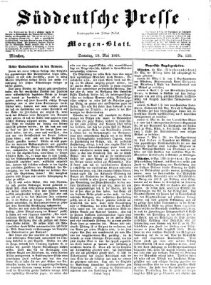 Süddeutsche Presse Sonntag 10. Mai 1868