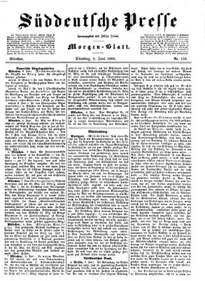 Süddeutsche Presse Dienstag 9. Juni 1868