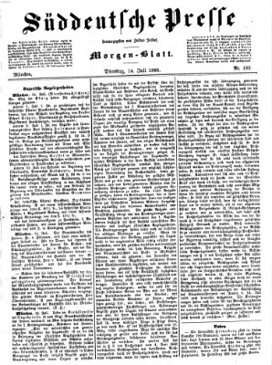 Süddeutsche Presse Dienstag 14. Juli 1868