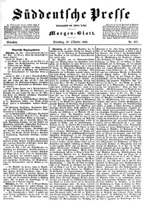 Süddeutsche Presse Dienstag 27. Oktober 1868