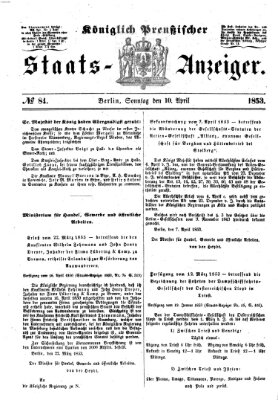 Königlich Preußischer Staats-Anzeiger (Allgemeine preußische Staats-Zeitung) Sonntag 10. April 1853