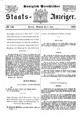 Königlich Preußischer Staats-Anzeiger (Allgemeine preußische Staats-Zeitung) Mittwoch 1. Juni 1853