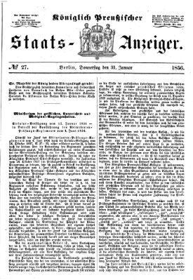 Königlich Preußischer Staats-Anzeiger (Allgemeine preußische Staats-Zeitung) Donnerstag 31. Januar 1856