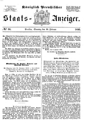 Königlich Preußischer Staats-Anzeiger (Allgemeine preußische Staats-Zeitung) Sonntag 10. Februar 1856