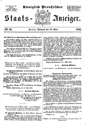 Königlich Preußischer Staats-Anzeiger (Allgemeine preußische Staats-Zeitung) Mittwoch 16. April 1856