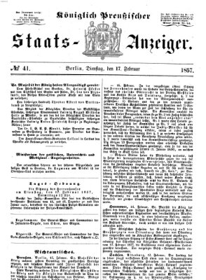 Königlich Preußischer Staats-Anzeiger (Allgemeine preußische Staats-Zeitung) Dienstag 17. Februar 1857