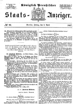 Königlich Preußischer Staats-Anzeiger (Allgemeine preußische Staats-Zeitung) Freitag 3. April 1857