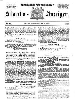 Königlich Preußischer Staats-Anzeiger (Allgemeine preußische Staats-Zeitung) Samstag 4. April 1857