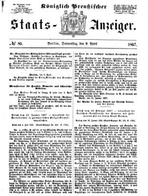 Königlich Preußischer Staats-Anzeiger (Allgemeine preußische Staats-Zeitung) Donnerstag 9. April 1857