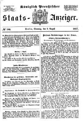 Königlich Preußischer Staats-Anzeiger (Allgemeine preußische Staats-Zeitung) Sonntag 2. August 1857