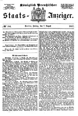 Königlich Preußischer Staats-Anzeiger (Allgemeine preußische Staats-Zeitung) Freitag 7. August 1857