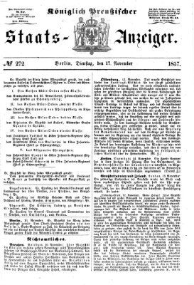 Königlich Preußischer Staats-Anzeiger (Allgemeine preußische Staats-Zeitung) Dienstag 17. November 1857