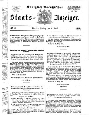 Königlich Preußischer Staats-Anzeiger (Allgemeine preußische Staats-Zeitung) Freitag 9. April 1858