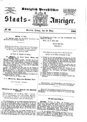 Königlich Preußischer Staats-Anzeiger (Allgemeine preußische Staats-Zeitung) Freitag 16. März 1860