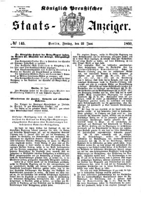 Königlich Preußischer Staats-Anzeiger (Allgemeine preußische Staats-Zeitung) Freitag 22. Juni 1860