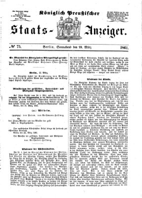 Königlich Preußischer Staats-Anzeiger (Allgemeine preußische Staats-Zeitung) Samstag 23. März 1861