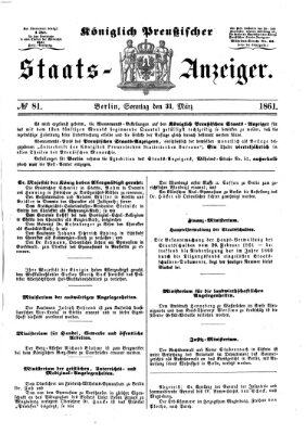 Königlich Preußischer Staats-Anzeiger (Allgemeine preußische Staats-Zeitung) Sonntag 31. März 1861