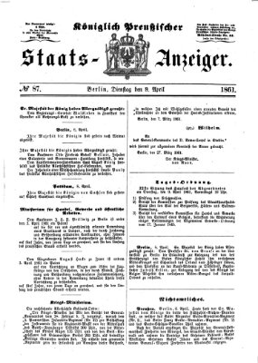 Königlich Preußischer Staats-Anzeiger (Allgemeine preußische Staats-Zeitung) Dienstag 9. April 1861