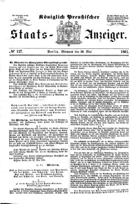 Königlich Preußischer Staats-Anzeiger (Allgemeine preußische Staats-Zeitung) Mittwoch 29. Mai 1861