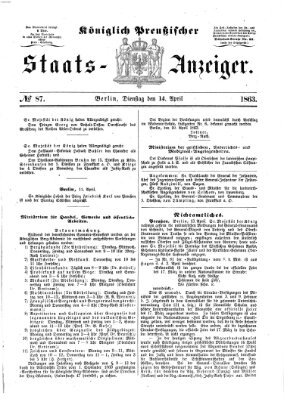 Königlich Preußischer Staats-Anzeiger (Allgemeine preußische Staats-Zeitung) Dienstag 14. April 1863