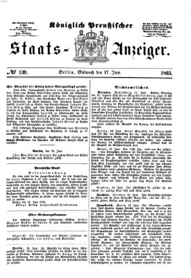 Königlich Preußischer Staats-Anzeiger (Allgemeine preußische Staats-Zeitung) Mittwoch 17. Juni 1863