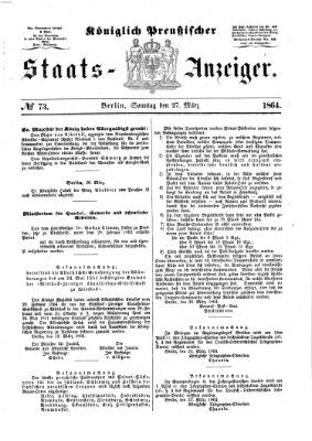 Königlich Preußischer Staats-Anzeiger (Allgemeine preußische Staats-Zeitung) Sonntag 27. März 1864