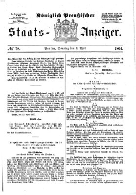 Königlich Preußischer Staats-Anzeiger (Allgemeine preußische Staats-Zeitung) Sonntag 3. April 1864