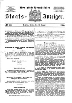 Königlich Preußischer Staats-Anzeiger (Allgemeine preußische Staats-Zeitung) Freitag 12. August 1864