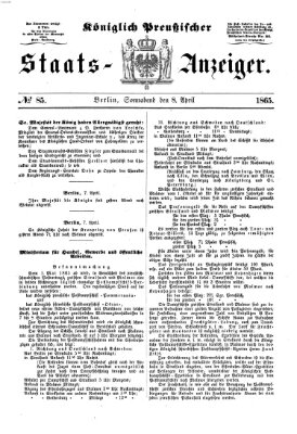 Königlich Preußischer Staats-Anzeiger (Allgemeine preußische Staats-Zeitung) Samstag 8. April 1865