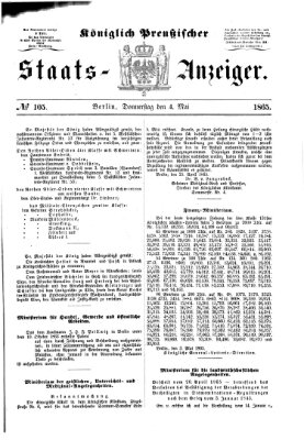 Königlich Preußischer Staats-Anzeiger (Allgemeine preußische Staats-Zeitung) Donnerstag 4. Mai 1865