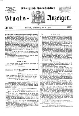 Königlich Preußischer Staats-Anzeiger (Allgemeine preußische Staats-Zeitung) Donnerstag 1. Juni 1865