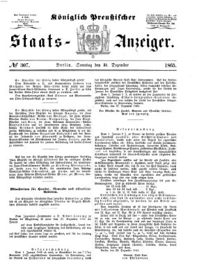 Königlich Preußischer Staats-Anzeiger (Allgemeine preußische Staats-Zeitung) Sonntag 31. Dezember 1865