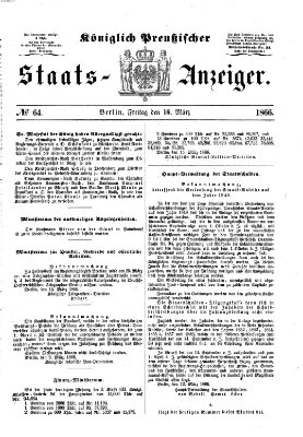 Königlich Preußischer Staats-Anzeiger (Allgemeine preußische Staats-Zeitung) Freitag 16. März 1866