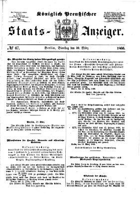 Königlich Preußischer Staats-Anzeiger (Allgemeine preußische Staats-Zeitung) Dienstag 20. März 1866