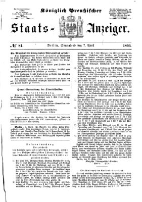 Königlich Preußischer Staats-Anzeiger (Allgemeine preußische Staats-Zeitung) Samstag 7. April 1866