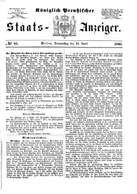 Königlich Preußischer Staats-Anzeiger (Allgemeine preußische Staats-Zeitung) Donnerstag 12. April 1866