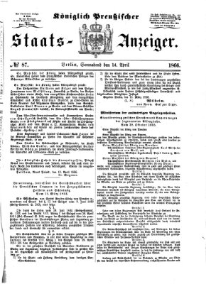 Königlich Preußischer Staats-Anzeiger (Allgemeine preußische Staats-Zeitung) Samstag 14. April 1866