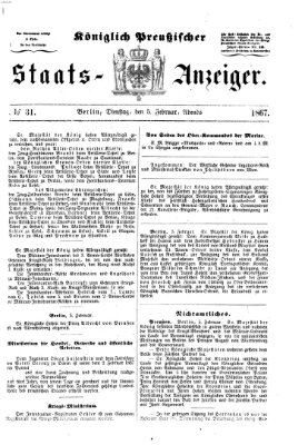 Königlich Preußischer Staats-Anzeiger (Allgemeine preußische Staats-Zeitung) Dienstag 5. Februar 1867