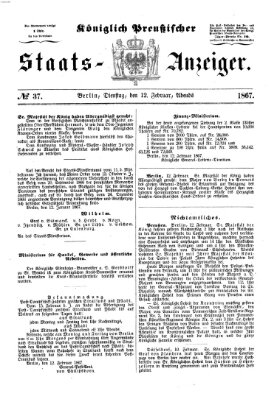 Königlich Preußischer Staats-Anzeiger (Allgemeine preußische Staats-Zeitung) Dienstag 12. Februar 1867